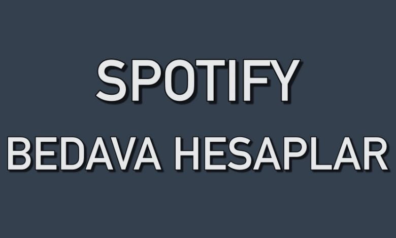 spotify bedava hesaplar